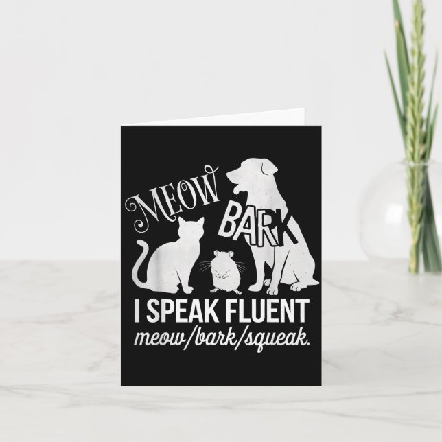 Tarjeta Cat Rat Dog Owner I Speak Fluent Meow Bark Squeak  (Anverso)