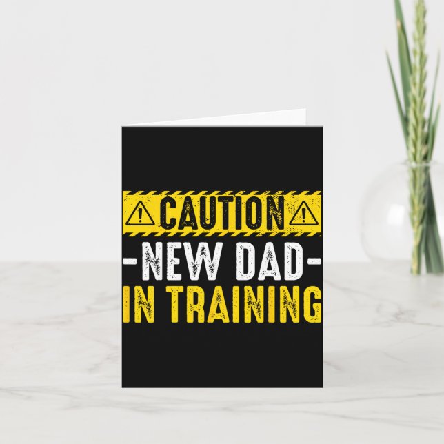 Tarjeta Caution New Dad in Training - Funny Parenting (Anverso)