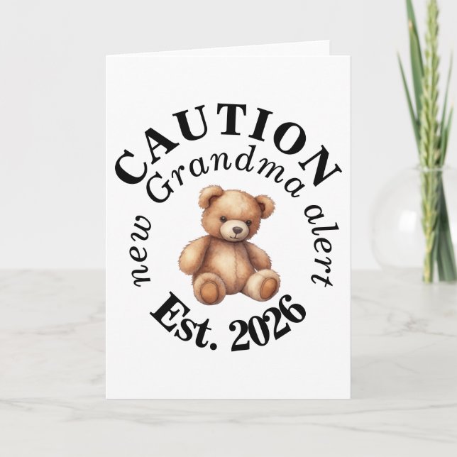 Tarjeta CAUTION new Grandma alert- Teddy Baby Announcement (Anverso)