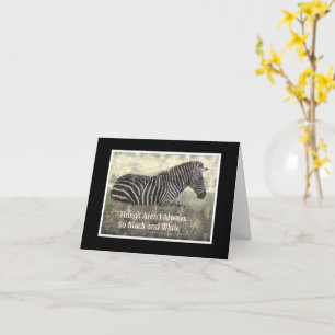 TARJETA CEBRA / "LAS COSAS NO SIEMPRE SON TAN BLANCAS Y NE