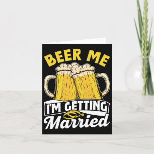 Tarjeta Cerveza, me estoy casando con Fiesta de novias.