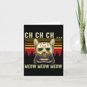 Tarjeta Ch Ch Ch Meow Meow Disfraz de Viernes de Terror Ha