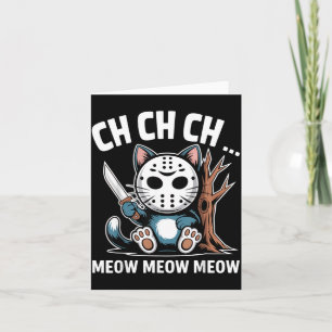 Tarjeta Ch Ch Ch Meow Meow Máscara de Gato Divertida de Ha