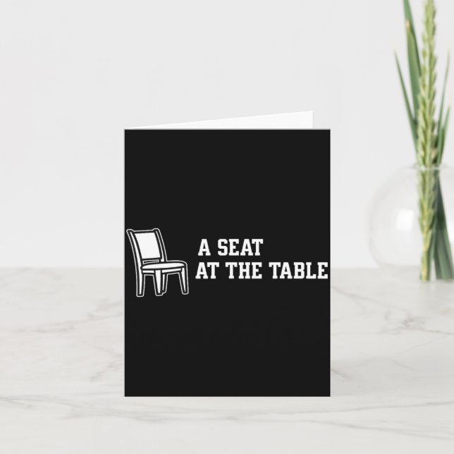 Tarjeta Chair A Seat At The Table  (Anverso)