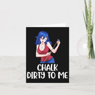 Tarjeta Chalk Dirty To Me Billiards
