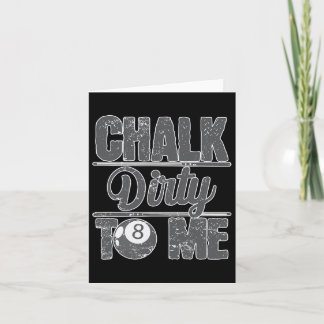 Tarjeta Chalk Dirty To Me Billiards 8