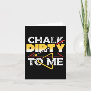 Tarjeta Chalk Dirty To Me Pool Billiards Player Funny