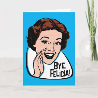 Tarjeta Chau Felicia Personalizable Greeting Card