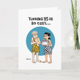 Tarjeta Cheeky 85th Birthday Card