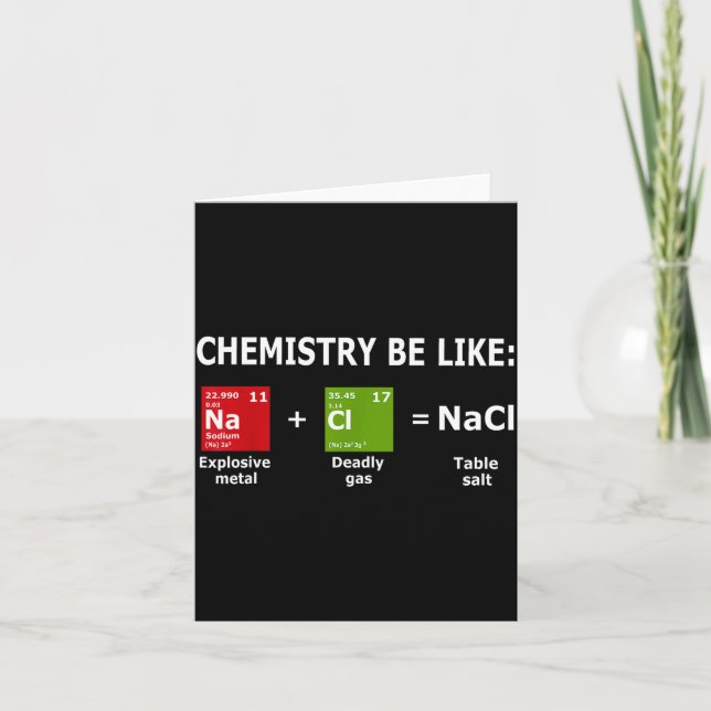 Tarjeta Chemistry Be Like Nacl  (Anverso)