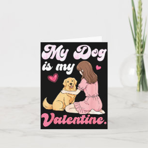 Tarjeta Chica Bonita Con Mi Perro Es Mi San Valentín Golde