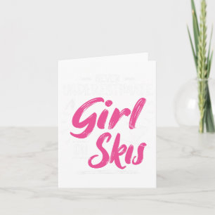 Tarjeta Chica de esquí Esquiando Nunca subestimes a una ch