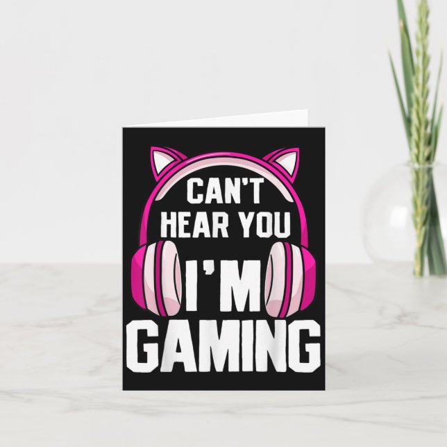 Tarjeta Chica de gamer que no te oigo que estoy jugando (Anverso)