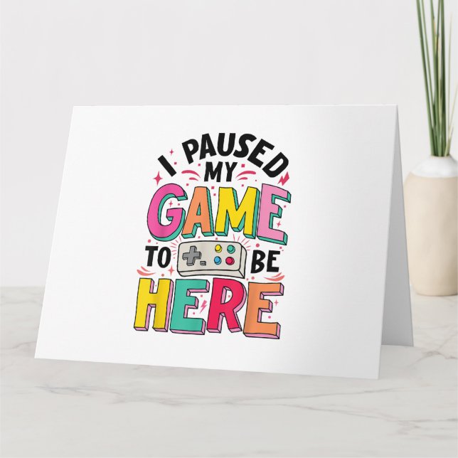 Tarjeta Chica De Juego He Pausado Mi Juego Para Estar Aquí (Anverso)