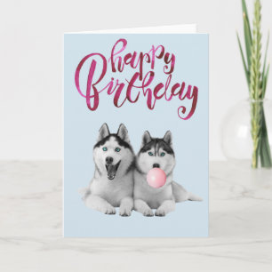 Tarjeta Chicle Burbuja Perro Husky Siberiano Cumpleaños