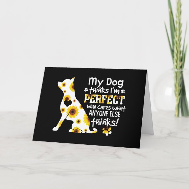 Tarjeta Chihuahua My Dog piensa que soy perfecto a quién l (Anverso)