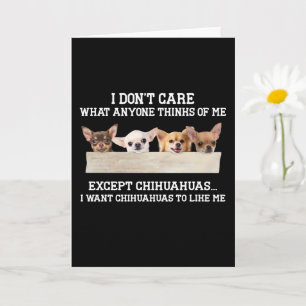 Tarjeta Chihuahua No Me Importa Lo Que Nadie Piense De Mí