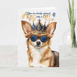 Tarjeta Chihuahua Rey de Perro por un día divertido cumple