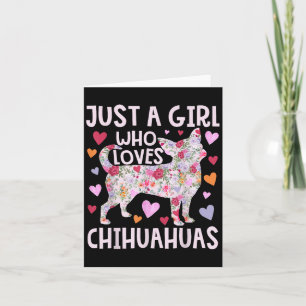 Tarjeta Chihuahua, solo un Chica que ama a Chihuahuas Perr