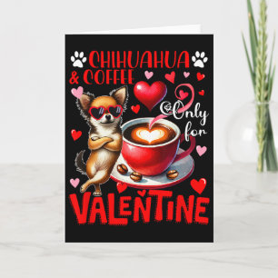 Tarjeta Chihuahua y café solo para broma de San Valentín S