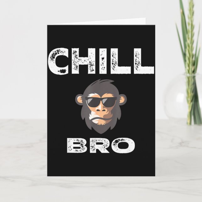 Tarjeta Chill Bro - Funny Monkey With Cool Slogan Gift  (Anverso)