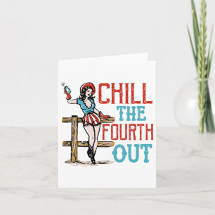 Tarjeta Chill The Fourth Out 4 De Julio Infierno Patriótic