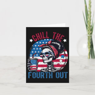 Tarjeta Chill The Fourth Out Funny Skeleton 4 De Julio Pa