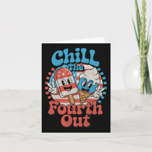 Tarjeta Chill The Fourth Out Gracioso 4 De Julio Patriótic