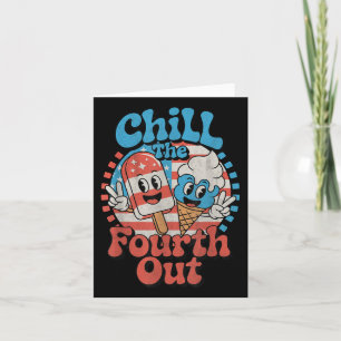 Tarjeta Chill The Fourth Out Gracioso 4 De Julio Patriótic