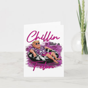 Tarjeta Chillin Como Un Verano Felon Retro Pink Funny Trum
