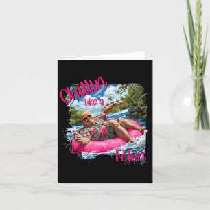 Tarjeta Chillin Como Un Verdadero Trump Con Camisas Divert