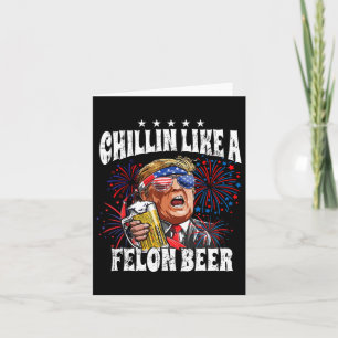 Tarjeta Chillin Como Una Cerveza Felon En 2024