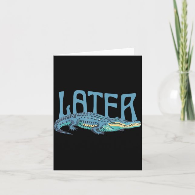 Tarjeta Chiste de Cocodrilo Pun Más Tarde Lagarto (Anverso)
