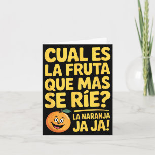 Tarjeta Chiste divertido en español sobre naranja diciendo