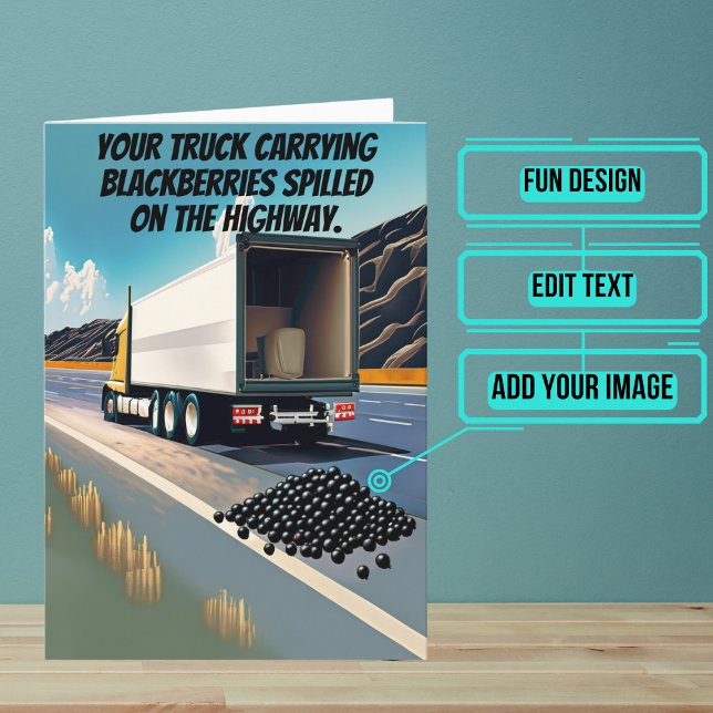 Tarjeta Chofer de camión con derrame de Blackberry Funny C (This fun card is specifically for the truck driver friend in your life.)