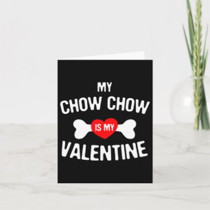 Tarjeta Chow Chow es mi perro del día de San Valentín Chow
