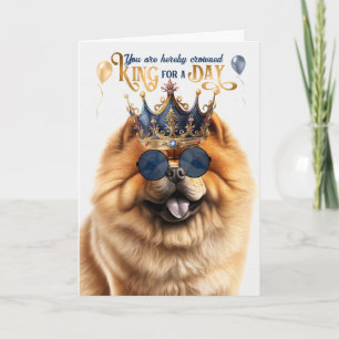 Tarjeta Chow Chow Perro King por un día divertido cumpleañ