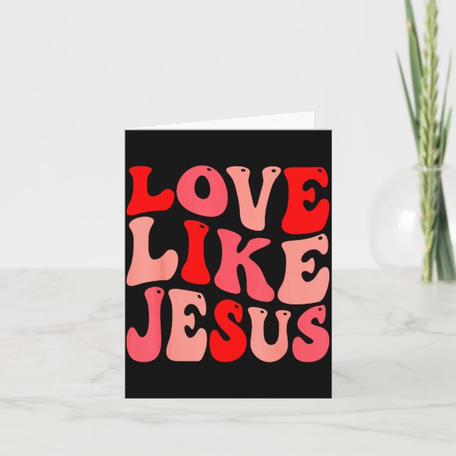 Tarjeta Christian Love Like Jesus Valentine Small  (Anverso)