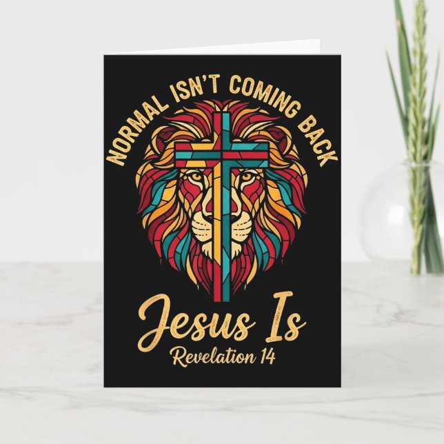 Tarjeta Christian Mosaic Normal Isnt Coming Back Jesus Is  (Anverso)