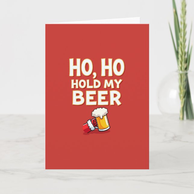 Tarjeta Christmas Card Ho Ho Hold My Beer Drinking Joke (Anverso)