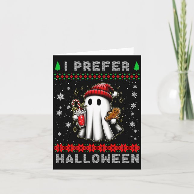 Tarjeta Christmas Ghost I Prefer Halloween Ugly Xmas Men W (Anverso)