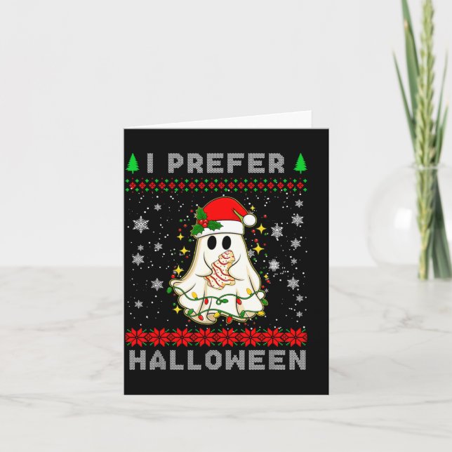 Tarjeta Christmas Ghost I Prefer Halloween Ugly Xmas Men W (Anverso)