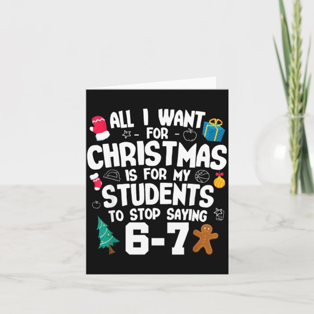 Tarjeta Christmas Is My Students To Stop Saying 67 _ Aweso (Anverso)