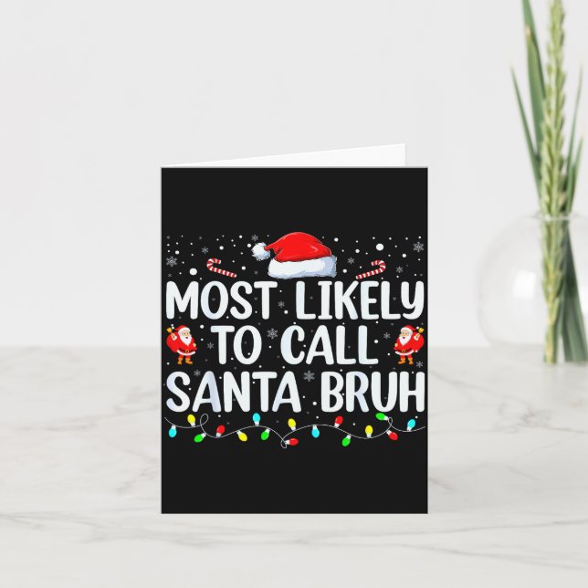 Tarjeta Christmas Likely Call Santa Bruh Xmas Family Men W (Anverso)