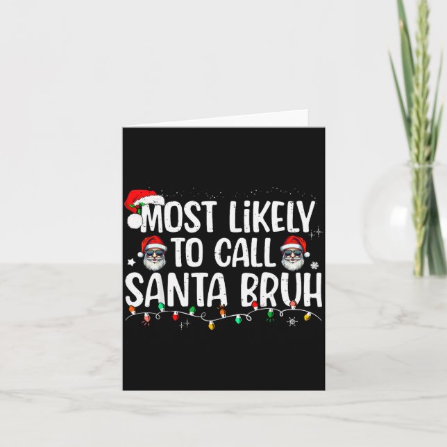 Tarjeta Christmas Likely Call Santa Bruh Xmas Family Men W (Anverso)