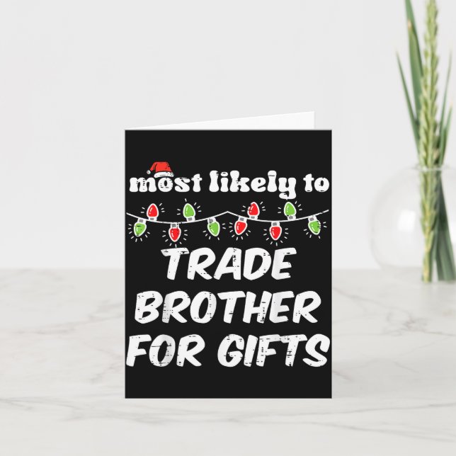 Tarjeta Christmas Most Likely Trade Brother Xmas Matching  (Anverso)