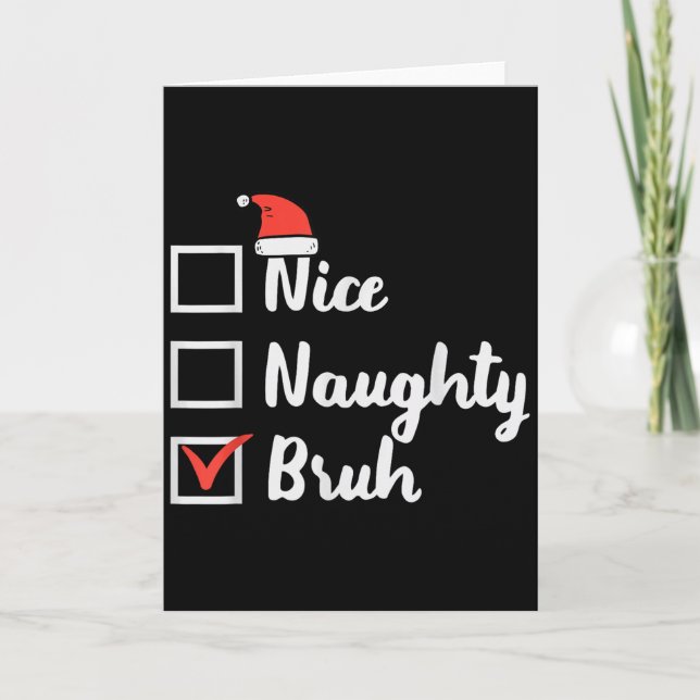 Tarjeta Christmas Nice Naughty Bruh Funny Xmas List Women  (Anverso)