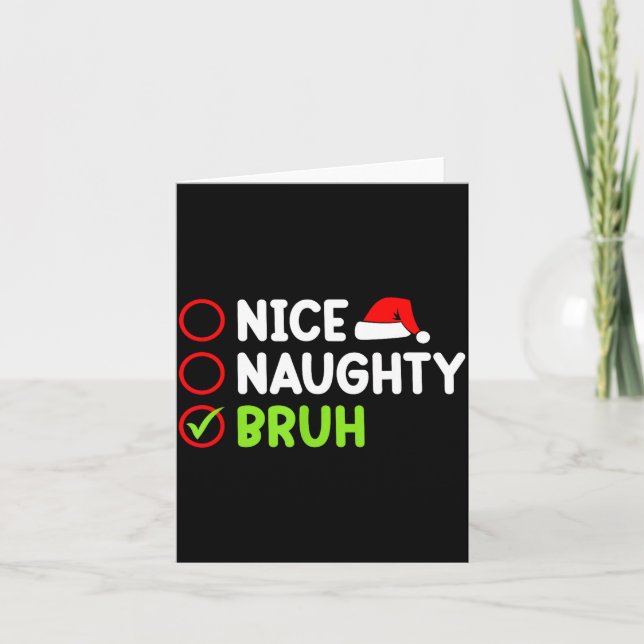 Tarjeta Christmas Nice Naughty Bruh Funny Xmas List Women  (Anverso)