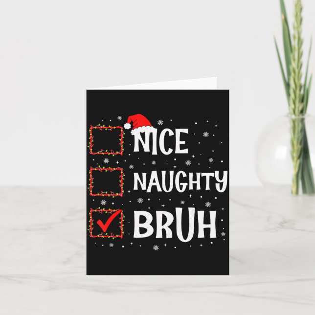 Tarjeta Christmas Nice Naughty Bruh Funny Xmas List Women  (Anverso)