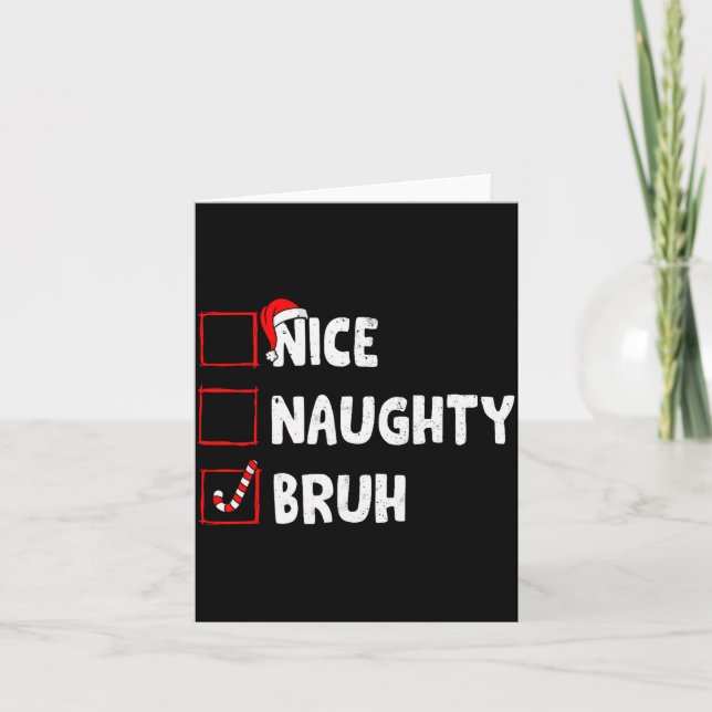Tarjeta Christmas Nice Naughty Bruh Funny Xmas List Women  (Anverso)
